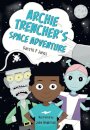 Archie Trencher's Space Adventure