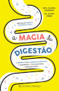 A Magia Da Digestão