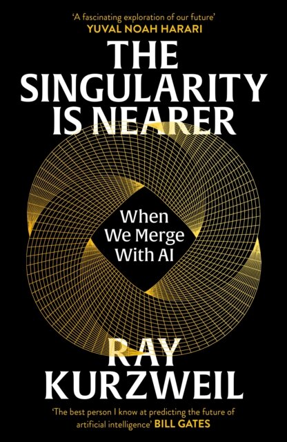 The Singularity Is Nearer