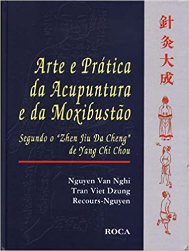 Arte E Prática Da Acupuntura E Da Moxibustão