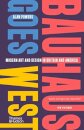 Bauhaus Goes West