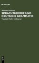 Sprachtheorie und deutsche Grammatik