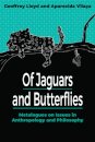 Of Jaguars and Butterflies