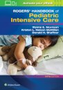Rogers' Handbook of Pediatric Intensive Care