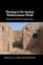Housing in the Ancient Mediterranean World