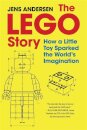 The LEGO Story : How a Little Toy Sparked the World's Imagination