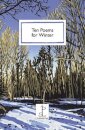 Ten Poems for Winter