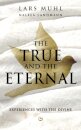 THE TRUE AND THE ETERNAL