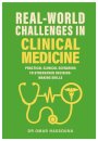 Real World Challenges in Clinical Medicine