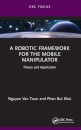 A Robotic Framework for the Mobile Manipulator
