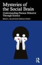 Mysteries of the Social Brain