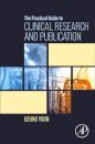 The Practical Guide to Clinical Research and Publication