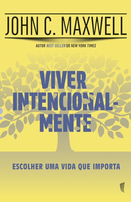 Viver Intencionalmente - Escolher uma vida que importa
