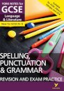 English Language and Literature Spelling, Punctuation and Grammar Revision and Exam Practice: York Notes GCSE - for 2026, 2027 exams: For 2025 and 2026 assessments and exams