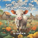 Say Hello to the Farm Animals