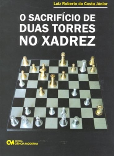 O Sacrificio De Duas Torres No Xadrez