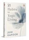 21 Habits To Yogic Living