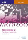 AQA Sociology for A Level Workbook 2: Families and Households