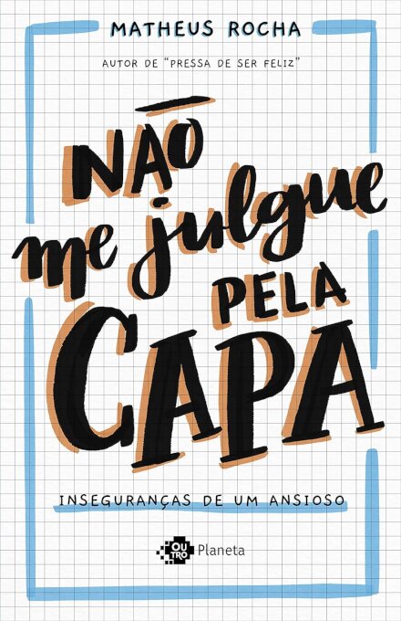 Não Me Julgue Pela Capa: Inseguranças De Um Ansioso