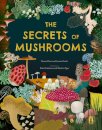 The Secrets of Mushrooms