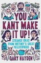 You Kant Make it Up!