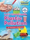 Let's Investigate Plastic Pollution