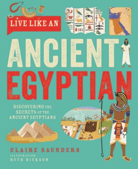 Live Like An Ancient Egyptian