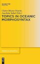 Topics in Oceanic Morphosyntax