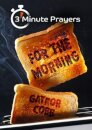 3 - Minute Prayers For The Morning