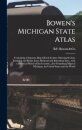 Bowen's Michigan State Atlas