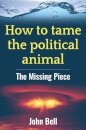 How to tame the political animal: