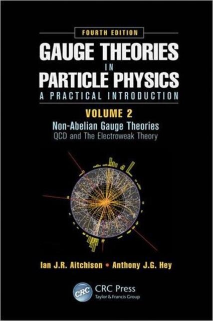 Gauge Theories in Particle Physics: A Practical Introduction, Volume 2: Non-Abelian Gauge Theories