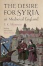 The Desire for Syria in Medieval England