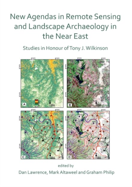 New Agendas in Remote Sensing and Landscape Archaeology in the Near East