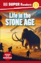 DK Super Readers Level 2 Life in the Stone Age