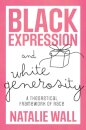 Black Expression and White Generosity