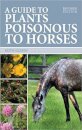 Guide to Plants Poisonous to Horses