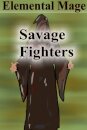 Savage Fighters: Element Mage
