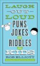 Laugh–Out–Loud Puns, Jokes, and Riddles for Kids