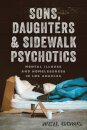 Sons, Daughters, and Sidewalk Psychotics
