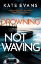 Drowning Not Waving