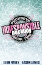 Irresponsible Puckboy