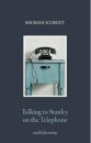 Talking to Stanley on the Telephone