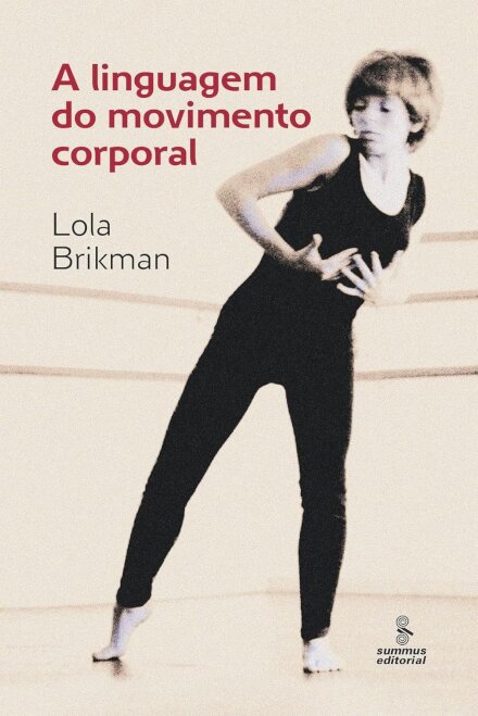 A Linguagem Do Movimento Corporal