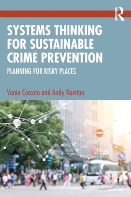 Systems Thinking for Sustainable Crime Prevention