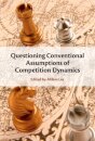 Questioning Conventional Assumptions of Competition Dynamics