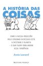 A História Das Coisas