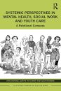 Systemic Perspectives in Mental Health, Social Work and Youth Care