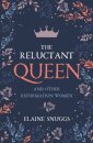 The Reluctant Queen