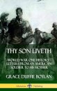 Thy Son Liveth: World War One History - Letters from an American Soldier to His Mother (Hardcover)